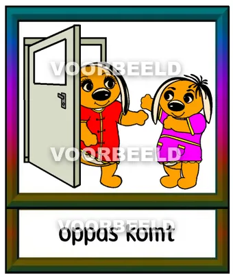 Oppas komt