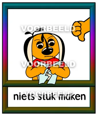 Niets stuk maken