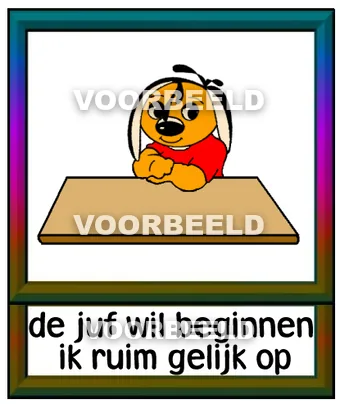 De juf wil beginnen ik ruim gelijk op