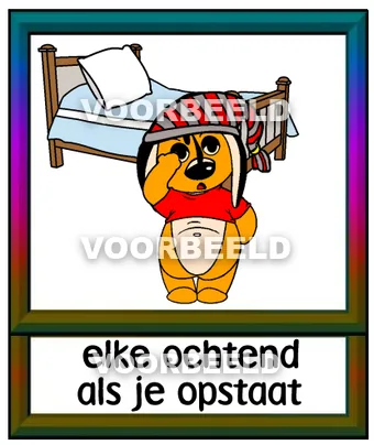 Elke ochtend als je opstaat